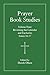 Prayer Book Studies Volume ...