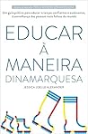 Educar à maneira ...
