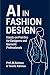 AI in Fashion Design: Hands...