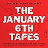 The January 6th Tapes: The Unabridged Audio Recordings of the Select Committee to Investigate the Attack on the United States Capitol The January 6th Tapes: The Unabridged Audio Recordings of the Select Committee to Investigate the Attack on the United States Capitol