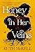 Honey in Her Veins: A Novel