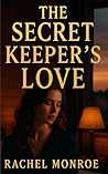 The Secret Keeper’s Love: A Sweet Romantic Suspense Full of Secrets