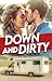 Down and Dirty