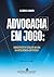 Advocacia em Jogo by Claudio Canuto
