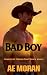 Bad Boy: A Steamy Cowboy We...