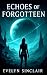 Echoes of the Forgotten by Evelyn Sinclair