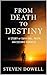 From Death to Destiny: A St...