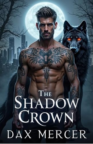 The Shadow Crown: A Dark Erotic MM Werewolf Shifter Romance (Moonbound Book 6)