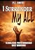 I Surrender My All: Teens4J...