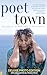 Poet Town: The Poetry of Ha...