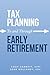 Tax Planning To and Through...