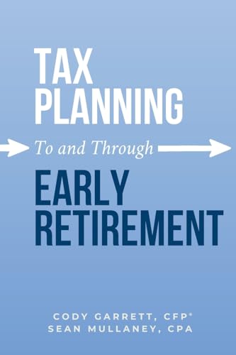 Tax Planning To and Through Early Retirement (Paperback)
