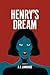 Henry's Dream