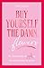 Buy yourself the damn flowers by Tam Kaur