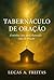 Tabernáculo De Oração (Portuguese Edition)