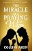 The Miracle of a Praying Wi...