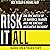 Risk It All by Rick Kessler