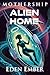 Alien Home by Eden Ember