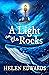 A Light on the Rocks by Helen      Edwards