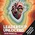 Leadership Unlocked by Jesse Rhodes Jr
