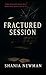 Fractured Session