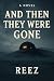 And Then They Were Gone by Reez Writer