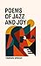 POEMS OF JAZZ AND JOY: 11 P...