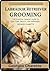 Labrador Retriever Grooming...