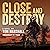 Close and Destroy