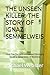 THE UNSEEN KILLER: THE STOR...