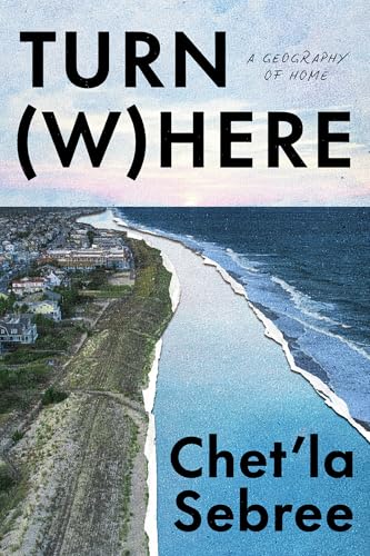 Turn Where: A Geography of Home (Hardcover)