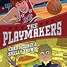 The Playmakers by Chad  Morris