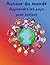 Autour du monde: apprendre les pays pour enfant (French Edition)