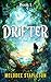 Drifter by Melodee Stapleton Drifter by Melodee Stapleton