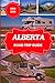 ALBERTA ROAD TRIP GUIDE 202...