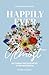 Happily Ever Almost by Kristina M. Arnold Happily Ever Almost by Kristina M. Arnold