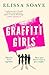 Graffiti Girls by Elissa Soave