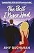 The Best I Never Had by Amy Buchanan