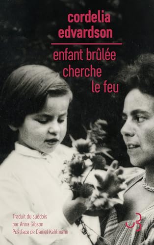 Enfant brûlée cherche le feu (Paperback)