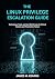 The Linux Privilege Escalation Guide by James M. Kearns