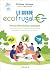 Le Guide Écofrugal: Plus de 500 solutions pratiques pour économiser et réduire son empreinte écologique au travail comme chez soi