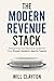 The Modern Revenue Stack by Will Clayton