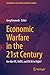 Economic Warfare in the 21s...