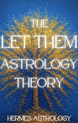 The Let Them Astrology Theory (Kindle Edition)