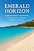 EMERALD HORIZON