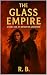 The Glass Empire : Book 3: ...