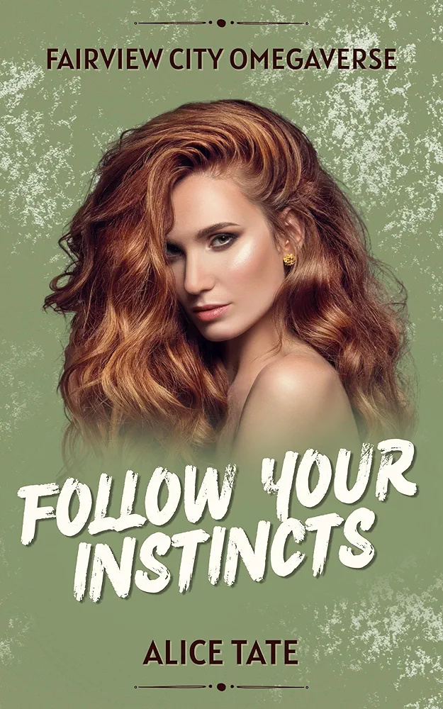 Follow Your Instincts (Fairview City Omegaverse)