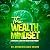 The Wealth Mindset: 8 Unive...