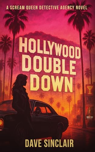 Hollywood Double Down: A Scream Queen Detective Agency Novel (The Scream Queen Detective Agency)