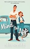 Mind the App by Alia  Smith
